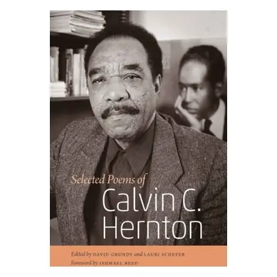 Selected Poems of Calvin C. Hernton - Hernton, Calvin C a Reed, Ishmael