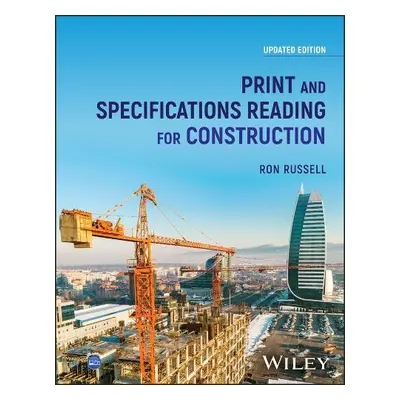 Print and Specifications Reading for Construction - Russell, Ron