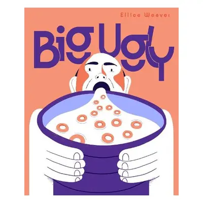 Big Ugly - Weaver, Ellice