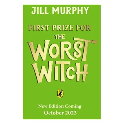 First Prize for the Worst Witch - Murphy, Jill