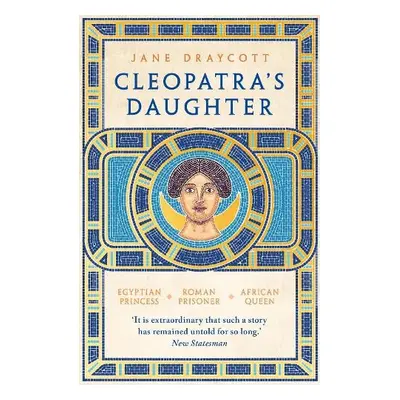 Cleopatra's Daughter - Draycott, Jane