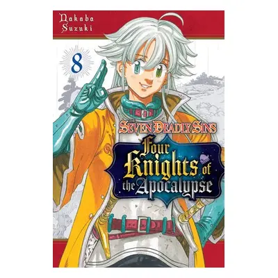 Seven Deadly Sins: Four Knights of the Apocalypse 8 - Suzuki, Nakaba