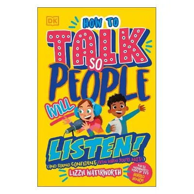 How To Talk So People Will Listen - Waterworth, Lizzie