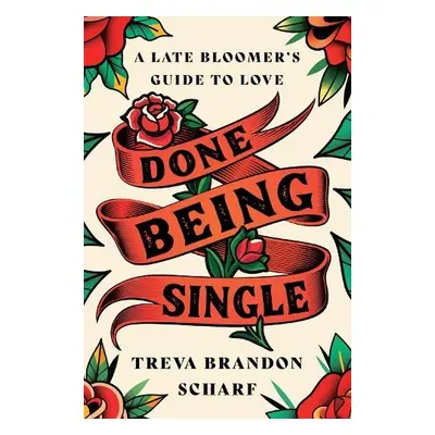 Done Being Single - Scharf, Treva Brandon