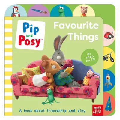 Pip and Posy: Favourite Things - Pip and Posy