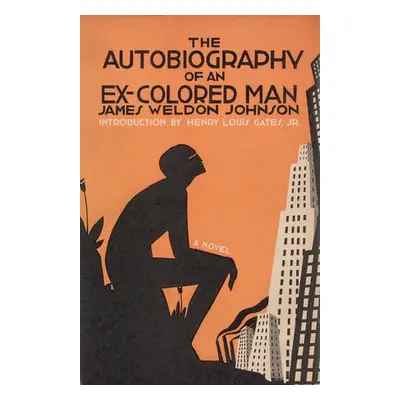 Autobiography of an Ex-Colored Man - Johnson, James Weldon a Gates, Henry Louis