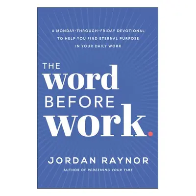 Word Before Work - Raynor, Jordan