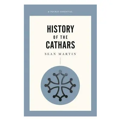 Short History Of The Cathars - Martin, Sean