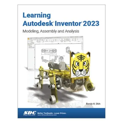 Learning Autodesk Inventor 2023 - Shih, Randy H.