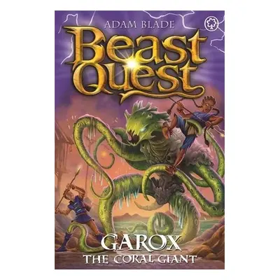 Beast Quest: Garox the Coral Giant - Blade, Adam