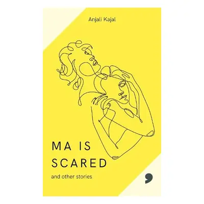 Ma is Scared - Kajal, Anjali