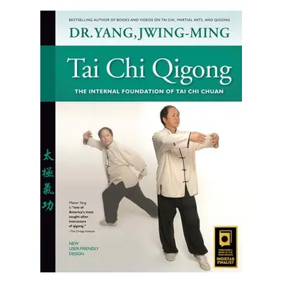 Tai Chi Qigong - Yang, Dr. Jwing-Ming, Ph.D.