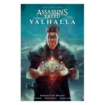 Assassin's Creed Valhalla: Forgotten Myths - Freed, Alexander M. a Tunica, Martin a Atiyeh, Mich