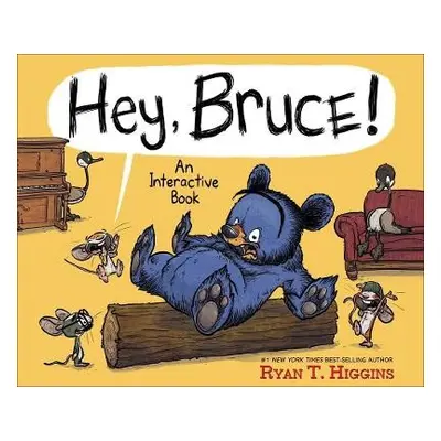 Hey, Bruce! - Higgins, Ryan T.