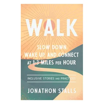 WALK - Stalls, Jonathon