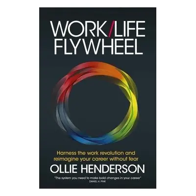 Work/Life Flywheel - Henderson, Ollie