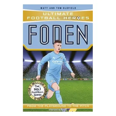 Foden (Ultimate Football Heroes - The No.1 football series) - Oldfield, Matt a Tom a Heroes, U