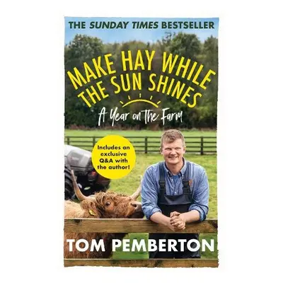 Make Hay While the Sun Shines - Pemberton, Tom