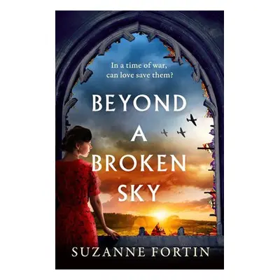 Beyond a Broken Sky - Fortin, Suzanne