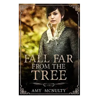 Fall Far from the Tree - McNulty, Amy