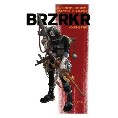 BRZRKR Vol. 2 - Reeves, Keanu a Kindt, Matt