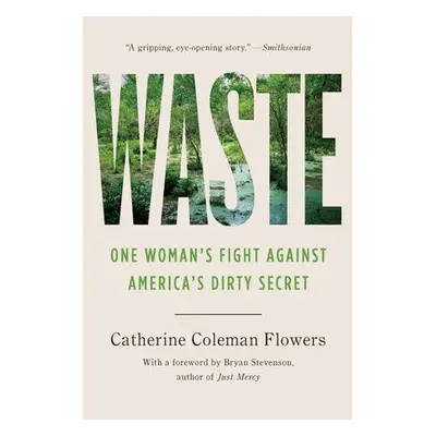 Waste - Flowers, Catherine Coleman