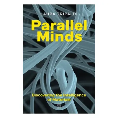 Parallel Minds - Tripaldi, Laura a Giuli, Matteo de