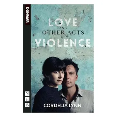 Love and Other Acts of Violence - Lynn, Cordelia