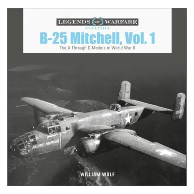 B-25 Mitchell, Vol. 1 - Wolf, William