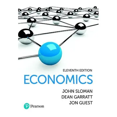 Economics - Sloman, John a Garratt, Dean a Guest, Jon