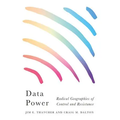 Data Power - Thatcher, Jim E. a Dalton, Craig M.