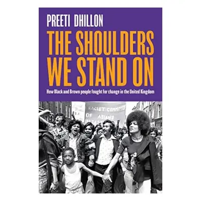 Shoulders We Stand On - Dhillon, Preeti