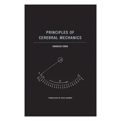 Principles of Cerebral Mechanics - Cros, Charles