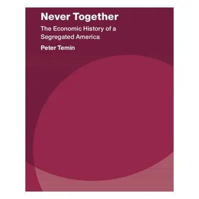 Never Together - Temin, Peter