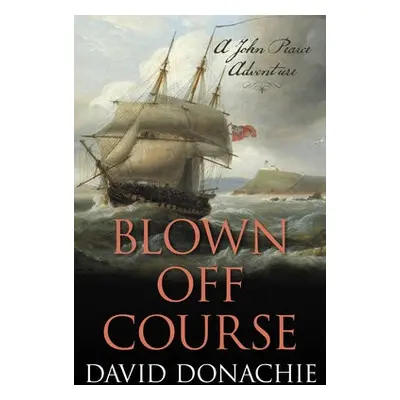 Blown Off Course - Donachie, David