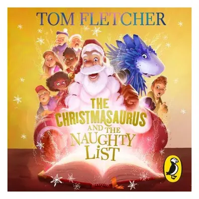 Christmasaurus and the Naughty List - Fletcher, Tom