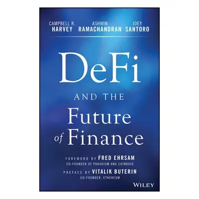 DeFi and the Future of Finance - Harvey, Campbell R. (Duke University, Durham, NC) a Ramachandra