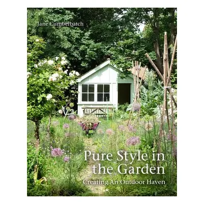 Pure Style in the Garden - Cumberbatch, Jane