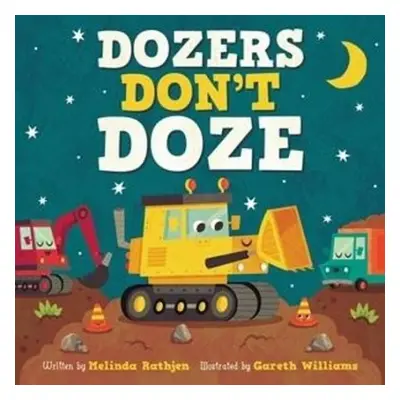 Dozers Don't Doze - Williams, Gareth a Rathjen, Melinda L