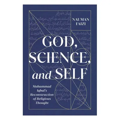 God, Science, and Self - Faizi, Nauman