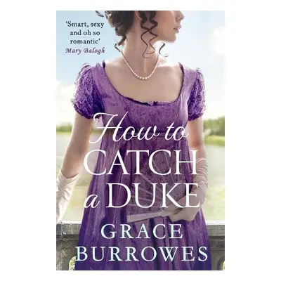 How To Catch A Duke - Burrowes, Grace