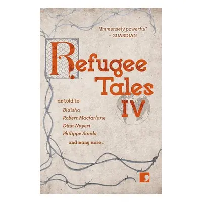 Refugee Tales - Lefteri, Christy a Nayeri, Dina a Smith, Simon a Sackville, Amy a Macfarlane, Ro