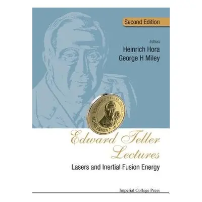 Edward Teller Lectures: Lasers And Inertial Fusion Energy