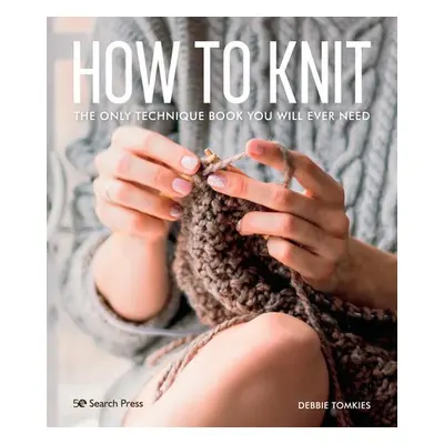 How to Knit - Tomkies, Debbie