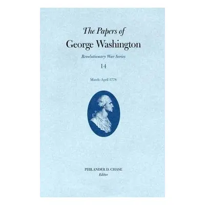 Papers George Washington Vol 14 Mar-April 1778