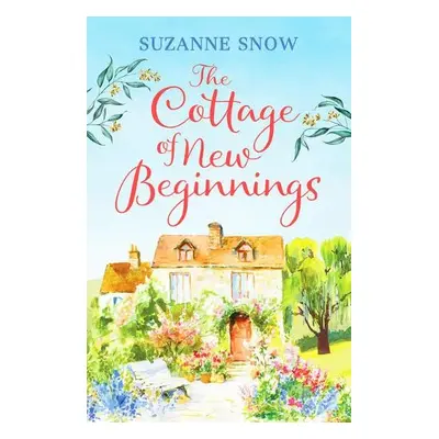 Cottage of New Beginnings - Snow, Suzanne