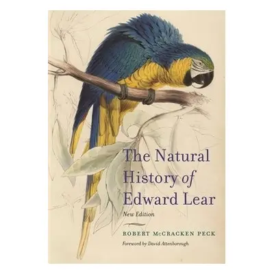 Natural History of Edward Lear, New Edition - Peck, Robert McCracken