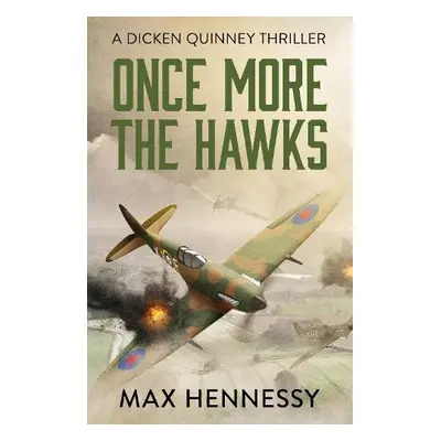 Once More the Hawks - Hennessy, Max