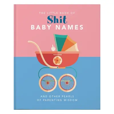 Little Book of Shit Baby Names - Orange Hippo!