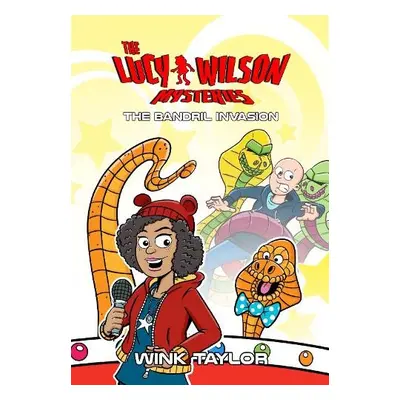 Lucy Wilson Mysteries, The: Bandril Invasion, The - Taylor, Wink